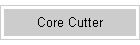 Core Cutter
